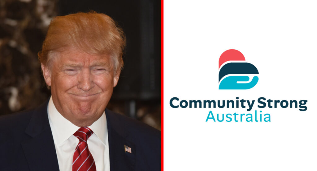 Trump excited to hear Australia has a new ‘CSA Party’